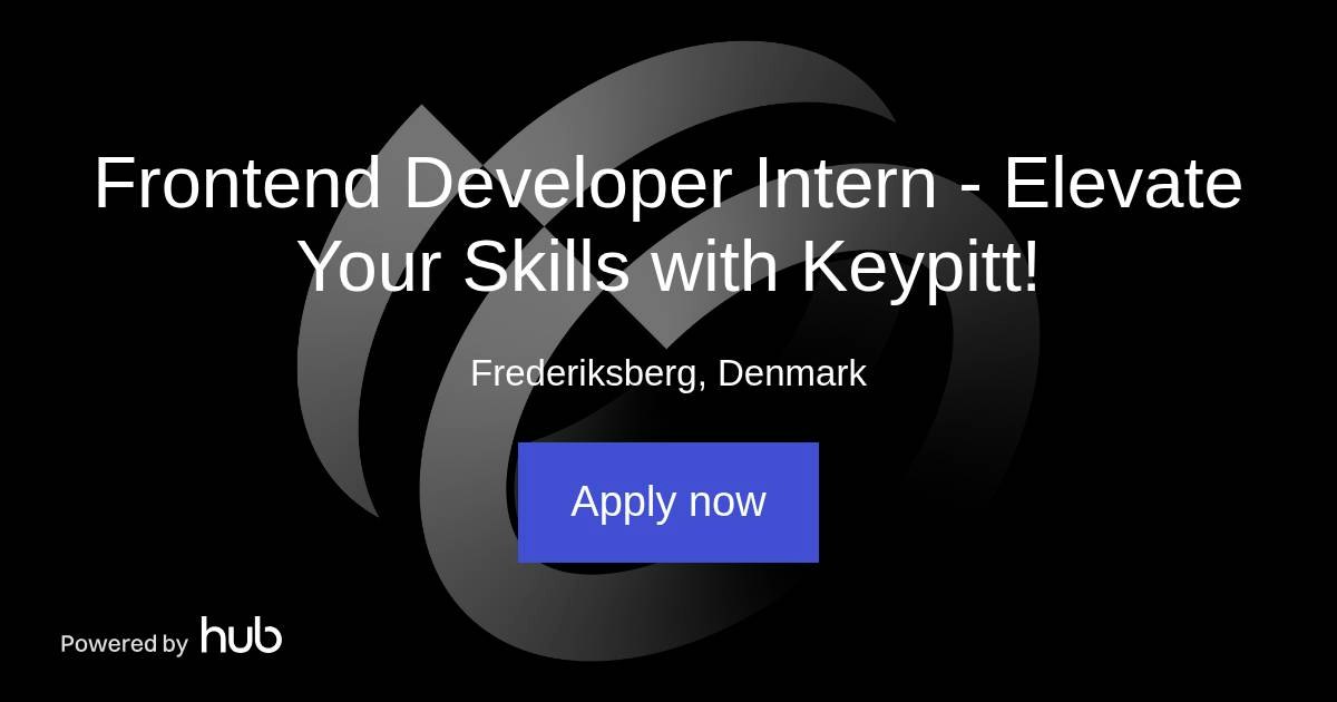 The Hub | Frontend Developer Intern - Elevate Your Skills with Keypitt ...