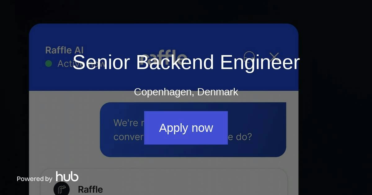 The Hub | Senior Backend Engineer | Raffle AI