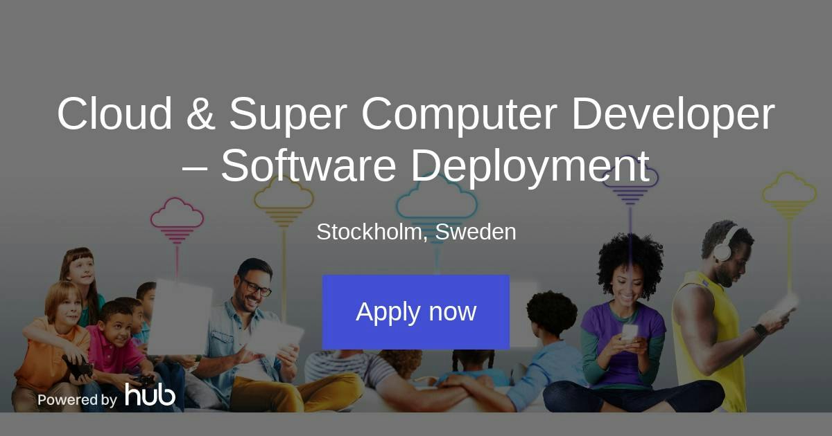 The Hub | Cloud & Super Computer Developer – Software Deployment | UX ...