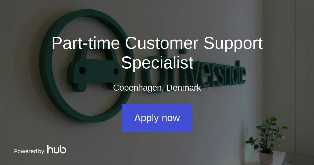 The Hub | Part-time Customer Support Specialist | Driversnote