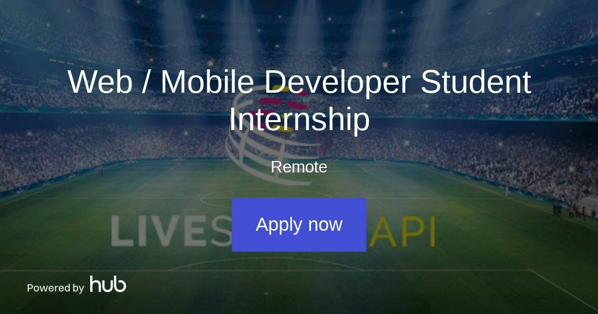 The Hub | Web / Mobile Developer Student Internship | LIve Score API