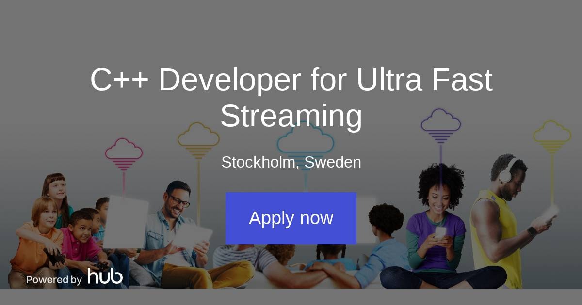The Hub | C++ Developer for Ultra Fast Streaming | UX Stream