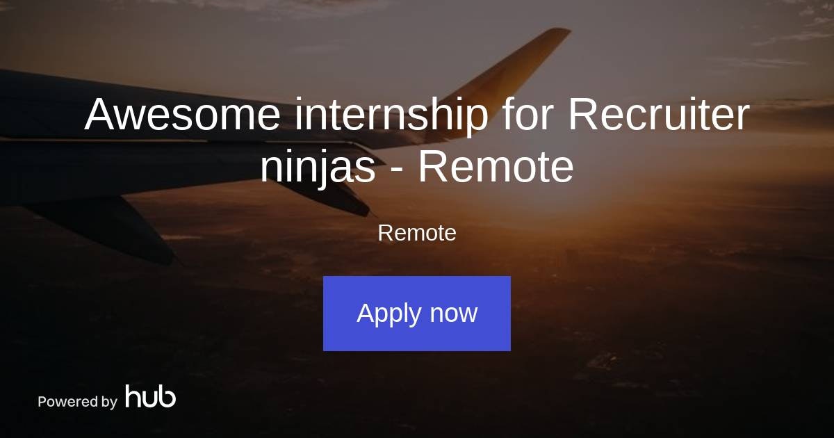 The Hub | Awesome internship for Recruiter ninjas - Remote | Job Squad