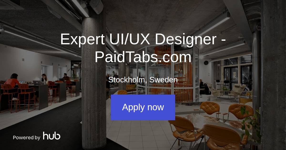 The Hub | Expert UI/UX Designer - PaidTabs.com | PaidTabs