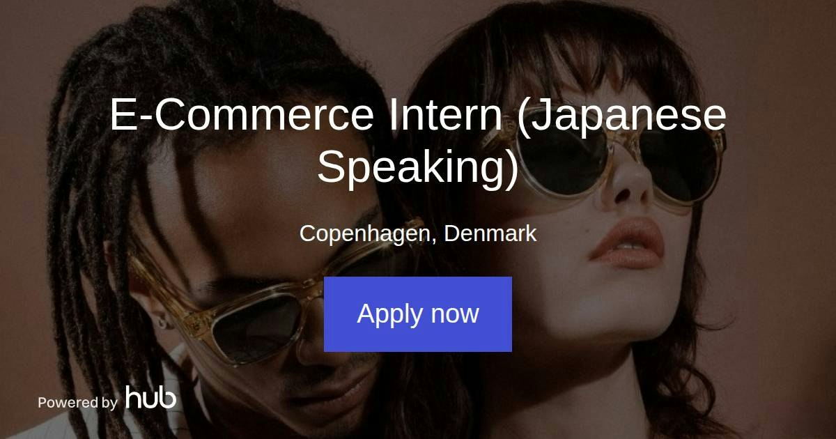 The Hub | E-Commerce Intern (Japanese Speaking) | MESSYWEEKEND™