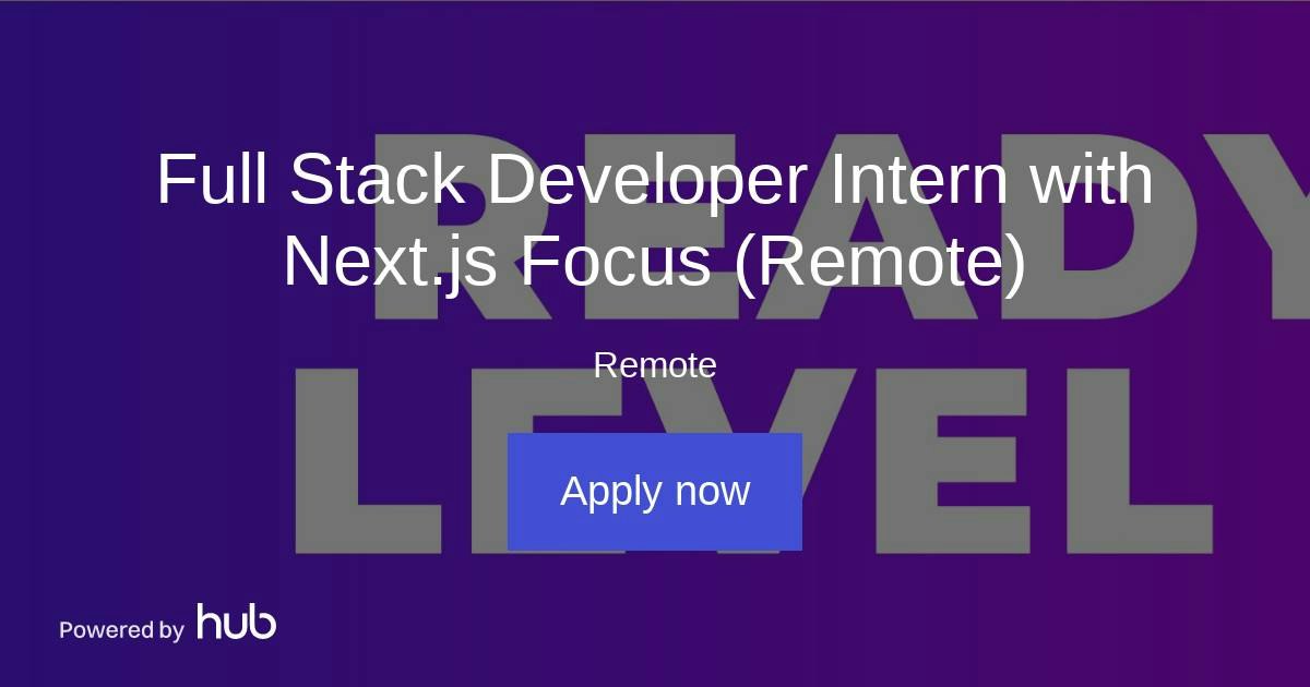 The Hub | Full Stack Developer Intern with Next.js Focus (Remote) | Coursfy