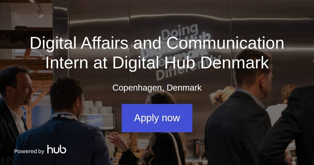 Denmark Digital The Hub | Digital Affairs and Communication Intern at Digital Hub ...