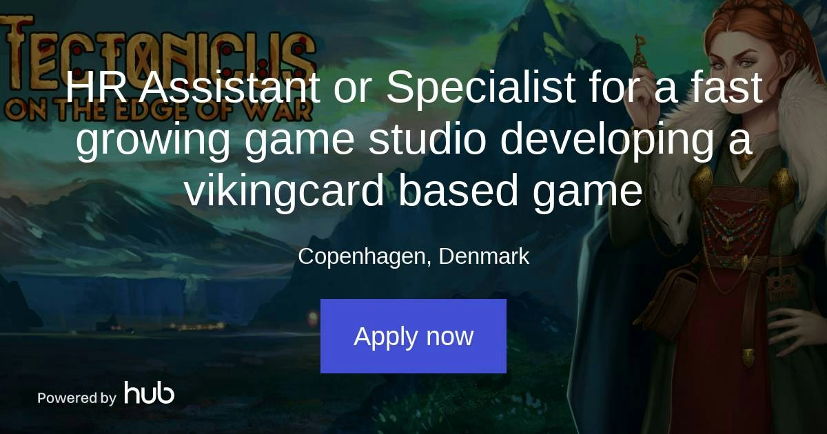 The Hub | HR Assistant or Specialist for a fast growing game studio ...