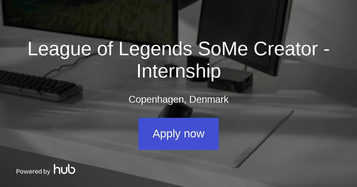 The Hub | League of Legends SoMe Creator - Internship | Wallhack