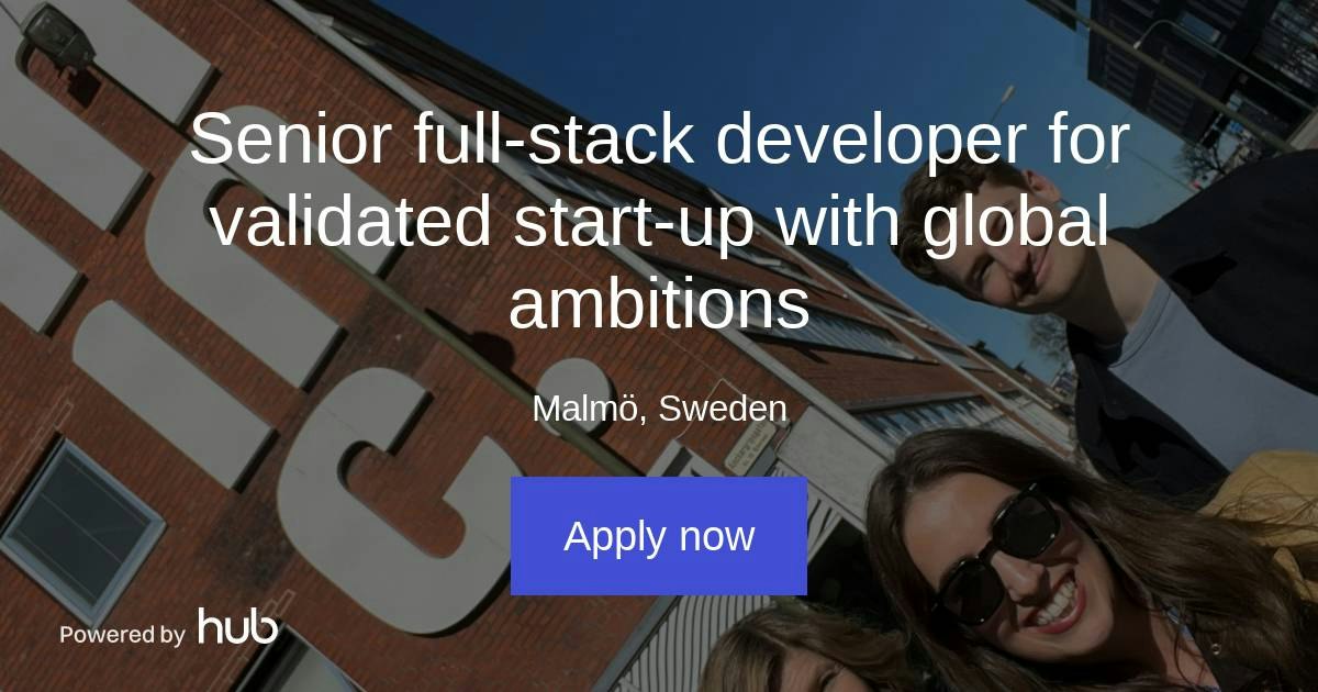 The Hub | Senior full-stack developer for validated start-up with ...