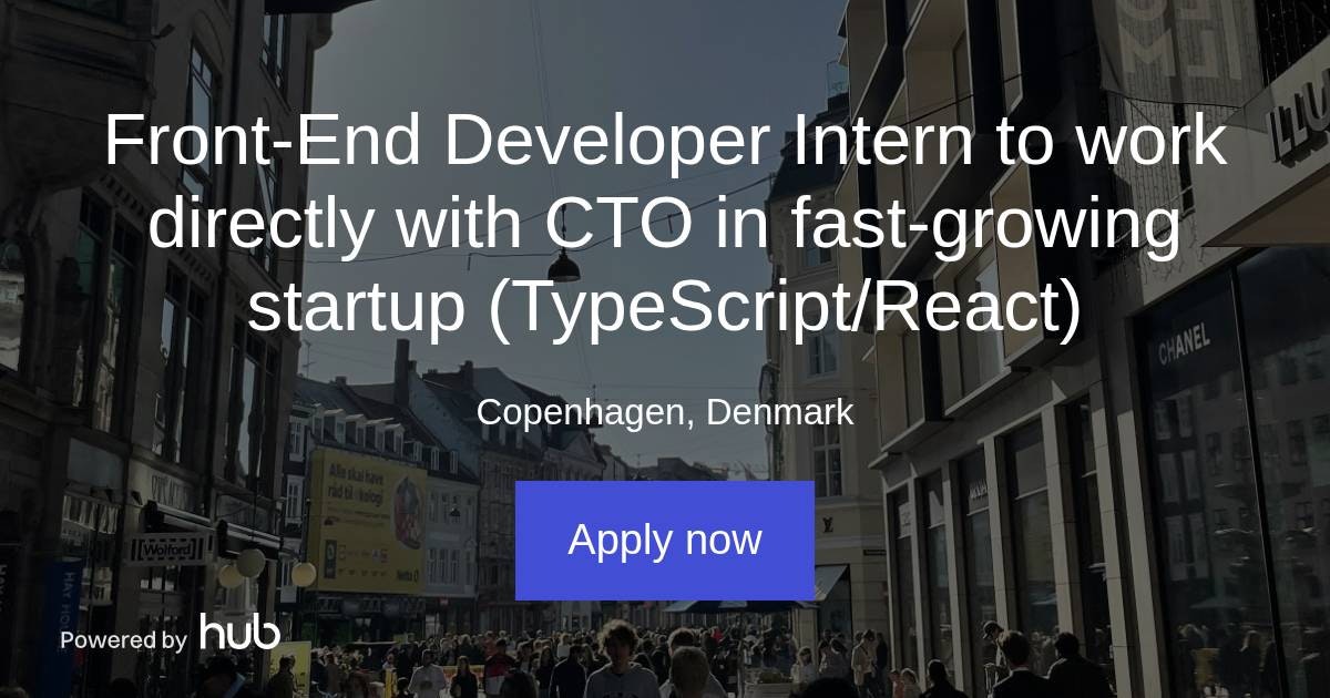 The Hub | Front-End Developer Intern to work directly with CTO in fast ...