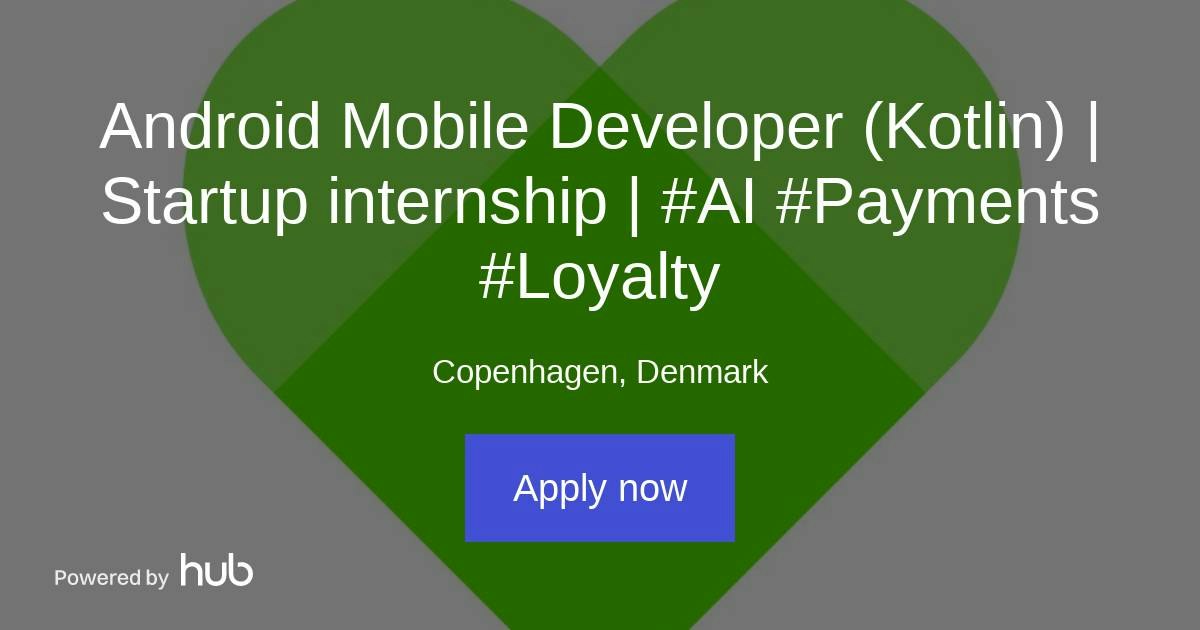 The Hub | Android Mobile Developer (Kotlin) | Startup internship | #AI ...