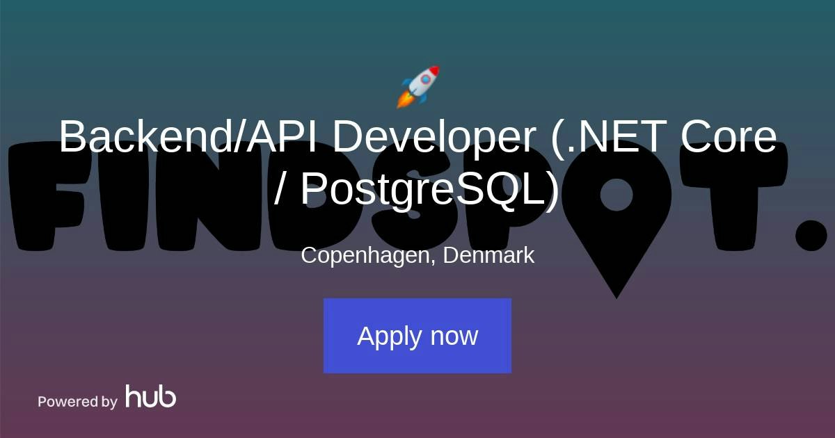 The Hub | 🚀 Backend/API Developer (.NET Core / PostgreSQL) | FindSpot