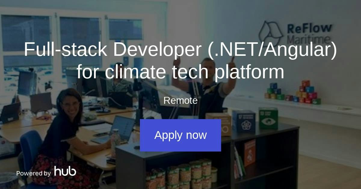 The Hub | Full-stack Developer (.NET/Angular) for climate tech platform ...