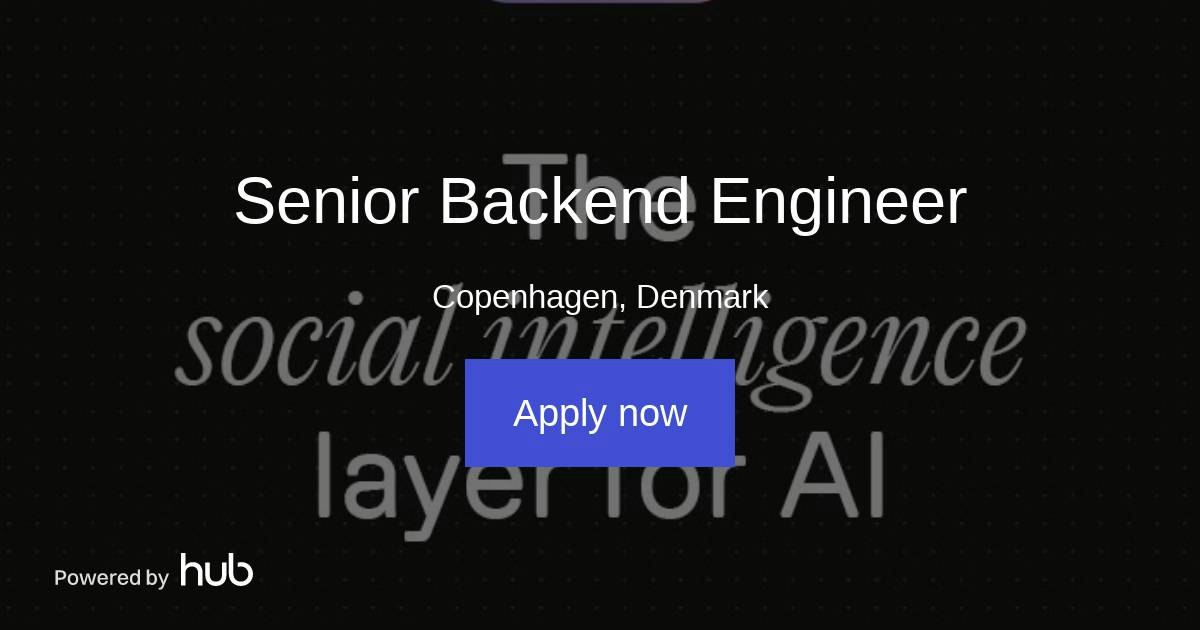 The Hub | Senior Backend Engineer | Interhuman AI