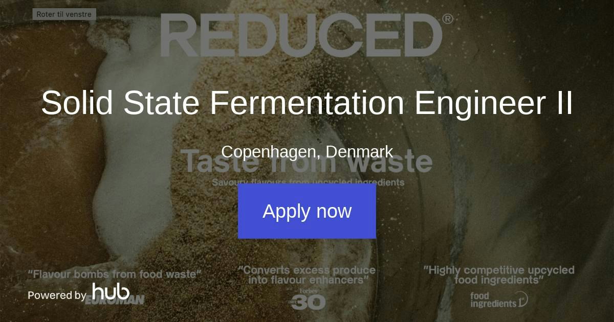 The Hub | Solid State Fermentation Engineer II | REDUCED