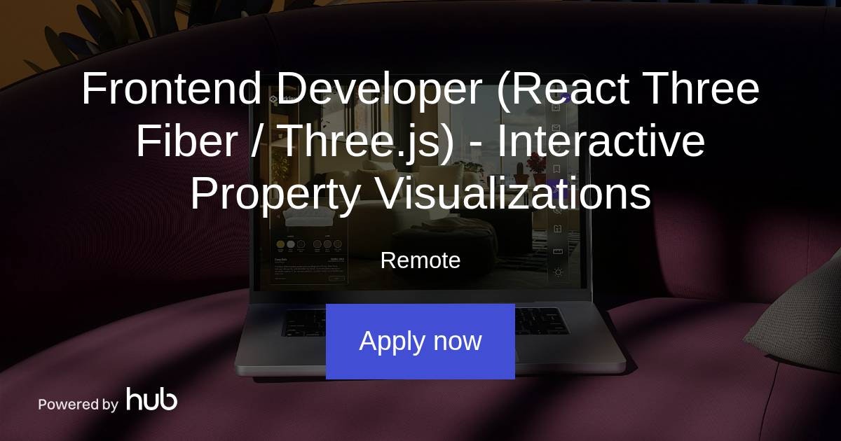 The Hub | Frontend Developer (React Three Fiber / Three.js ...