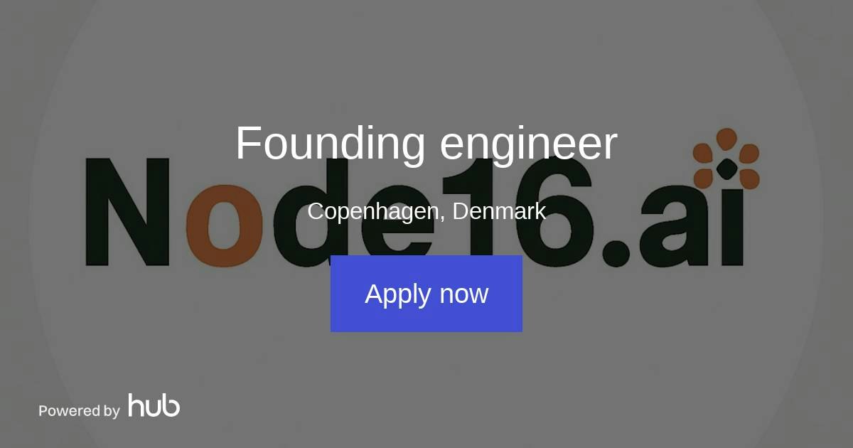 The Hub | Founding engineer | Node16.ai