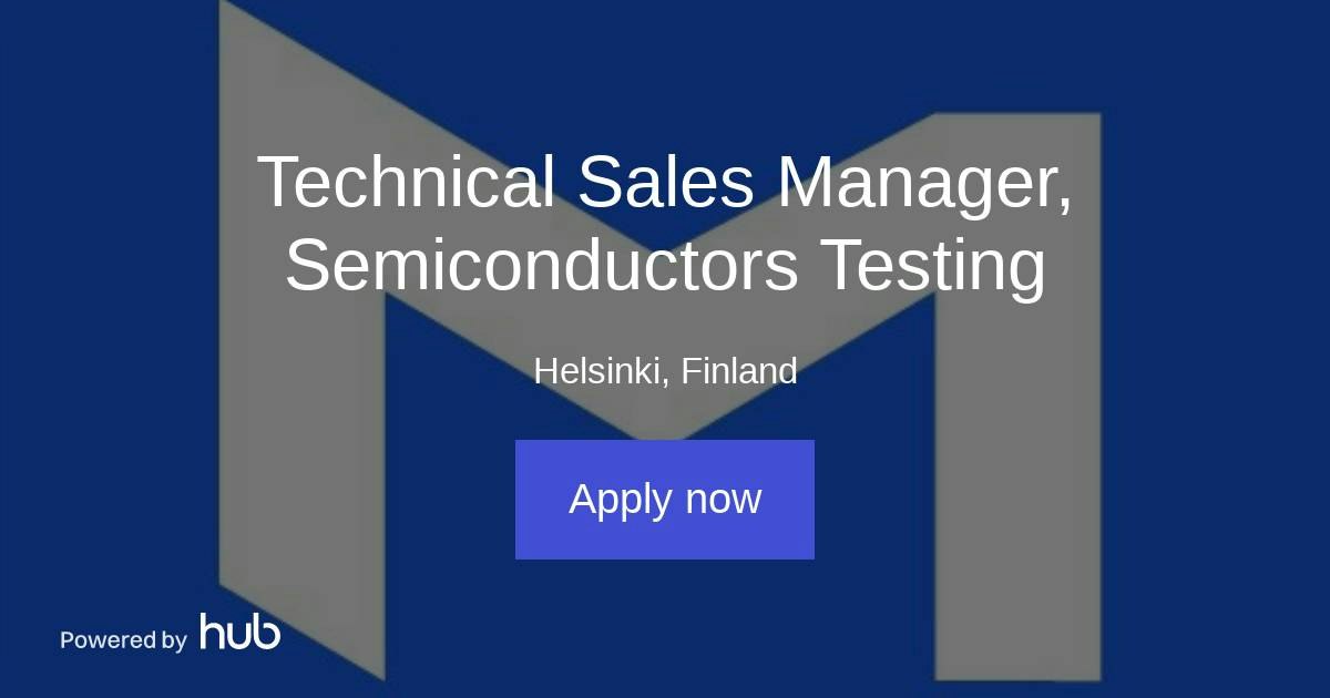 The Hub | Technical Sales Manager, Semiconductors Testing | Measurlabs