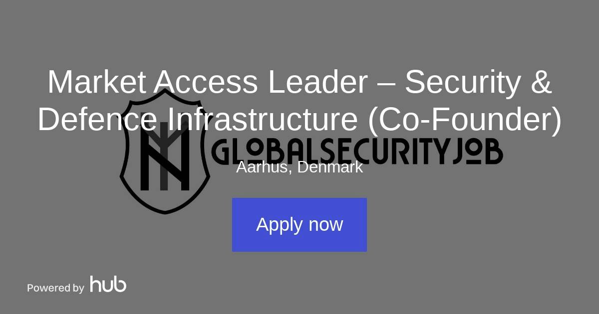 The Hub | Market Access Leader – Security & Defence Infrastructure (Co ...