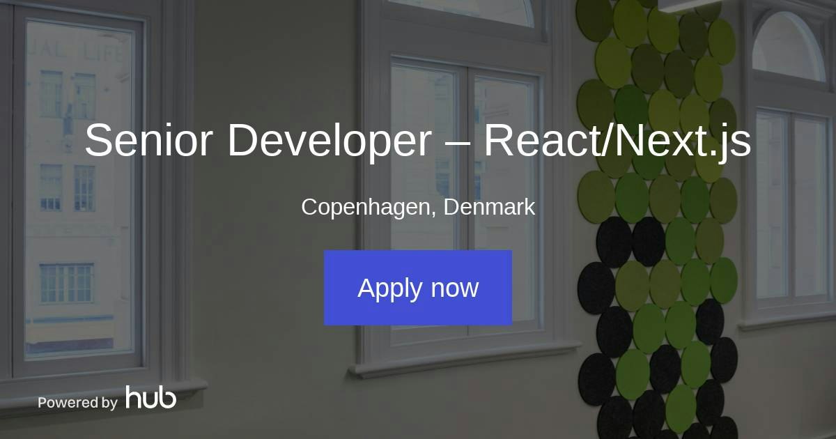 The Hub | Senior Developer – React/Next.js | acconta labs aps