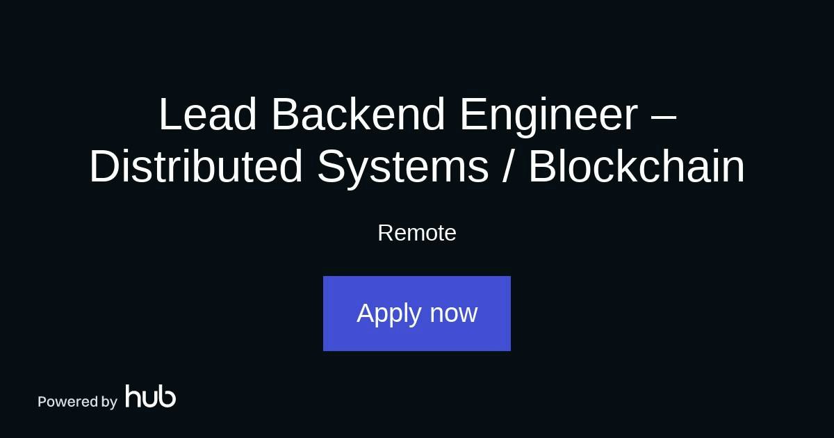 The Hub | Lead Backend Engineer – Distributed Systems / Blockchain | Saxon