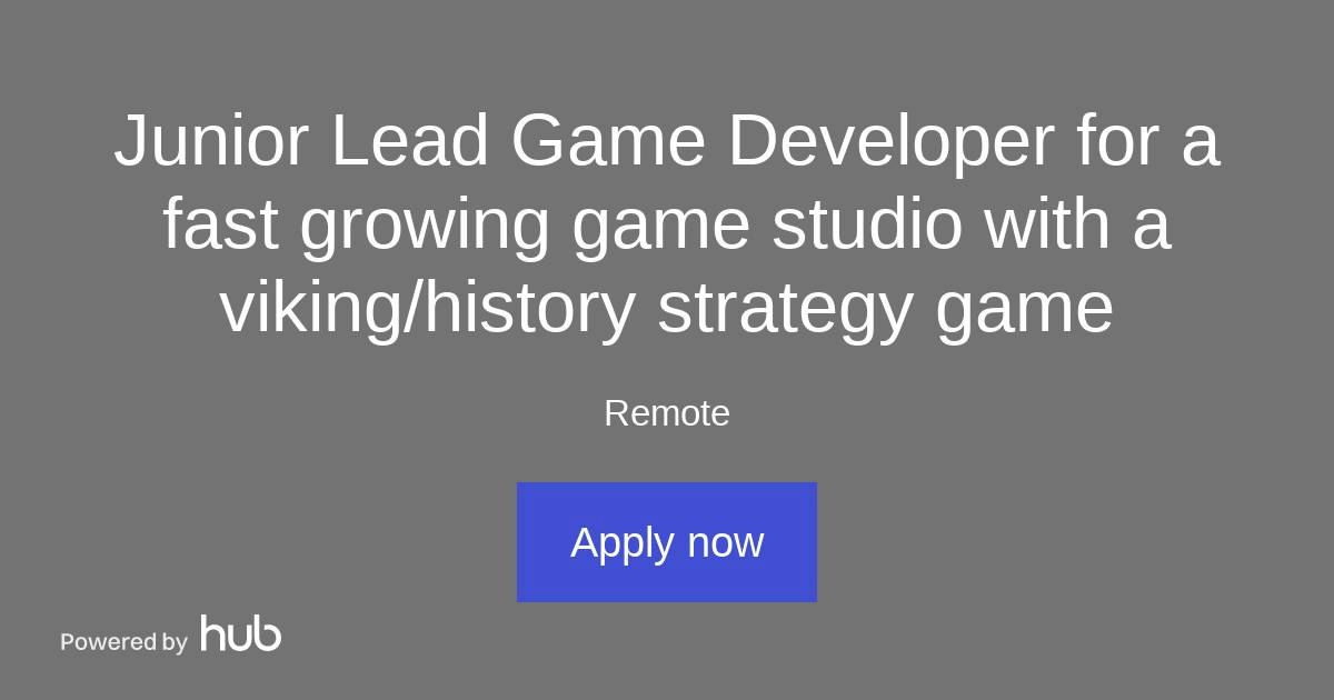 The Hub | Junior Lead Game Developer for a fast growing game studio ...