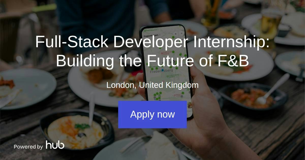 The Hub | Full-Stack Developer Internship: Building the Future of F&B ...