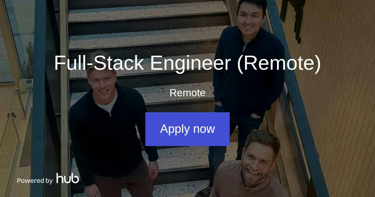 The Hub | Full-Stack Engineer (Remote) | Volve
