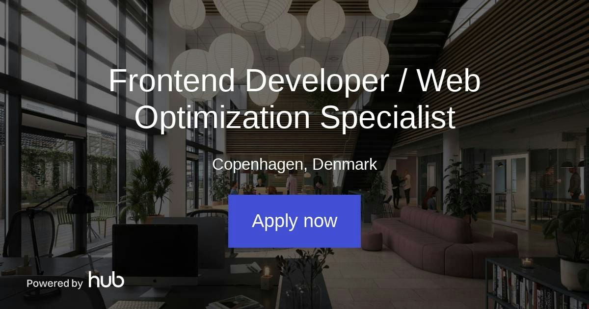 The Hub | Frontend Developer / Web Optimization Specialist | Agilio ApS