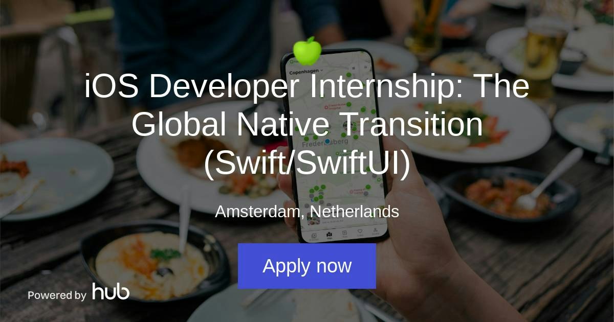 The Hub | 🍏 iOS Developer Internship: The Global Native Transition ...