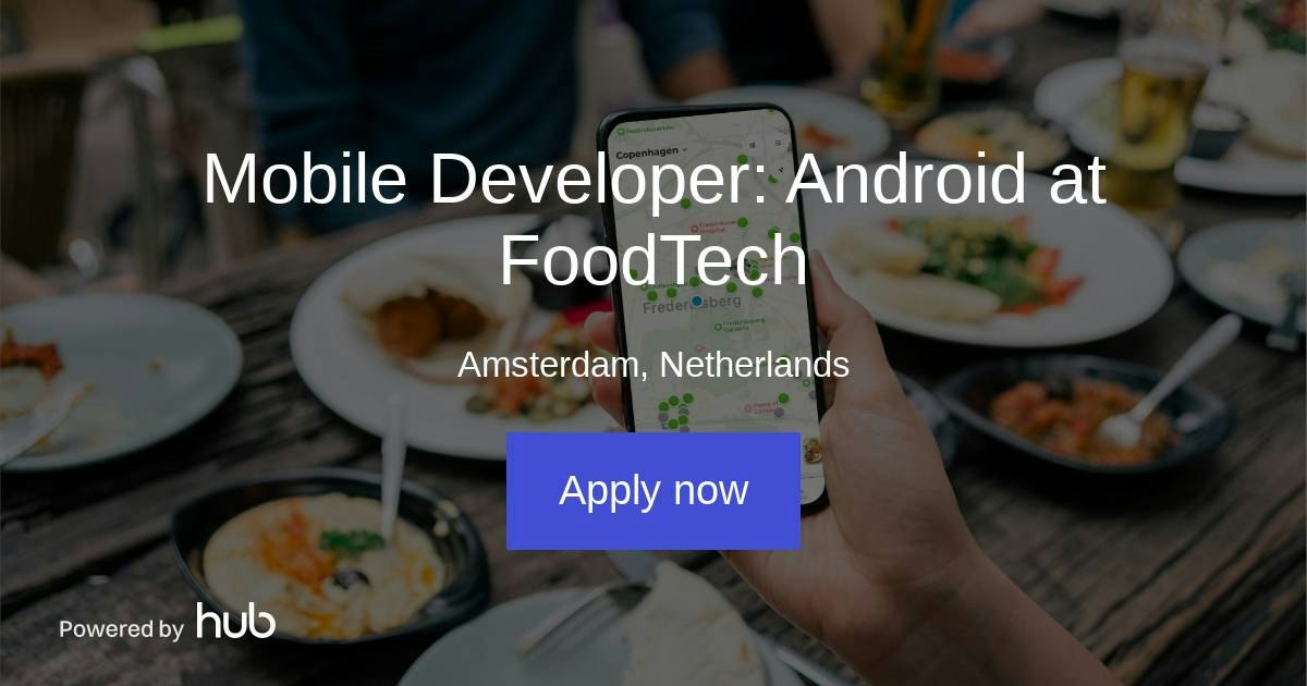 The Hub | Mobile Developer: Android at FoodTech | FlavorScale