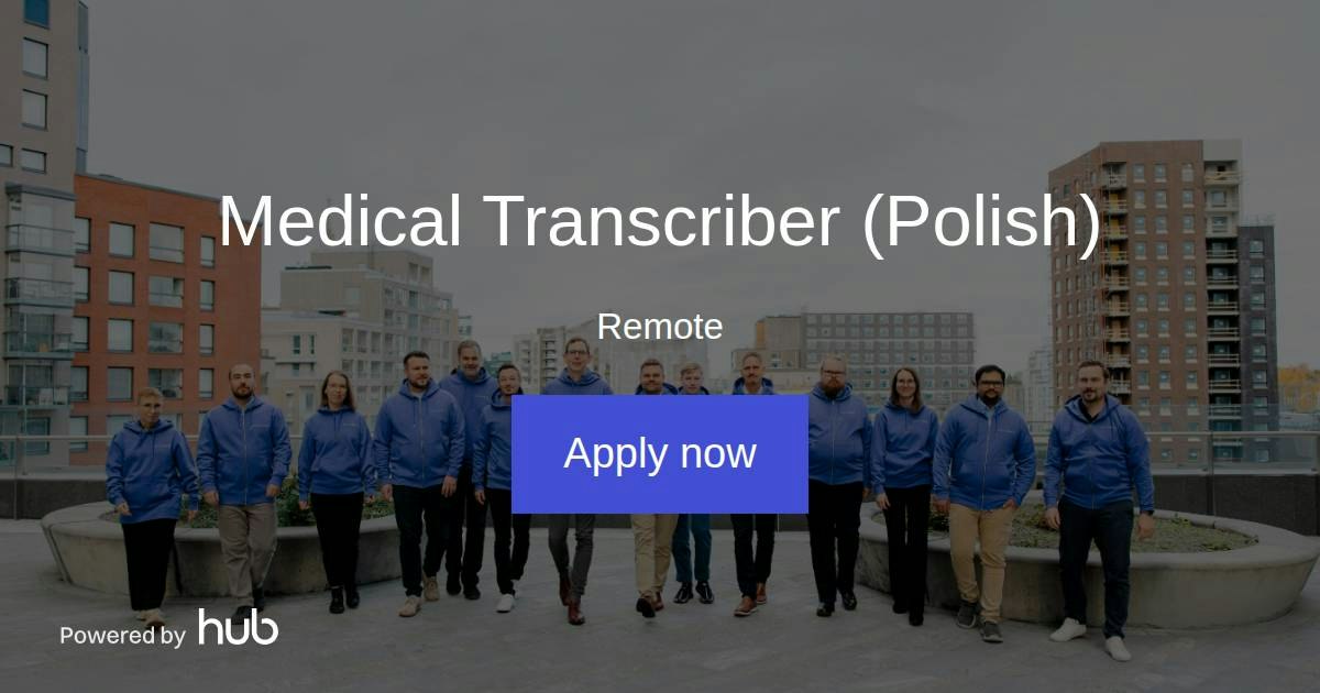 The Hub | Medical Transcriber (Polish) | Inscripta Oy